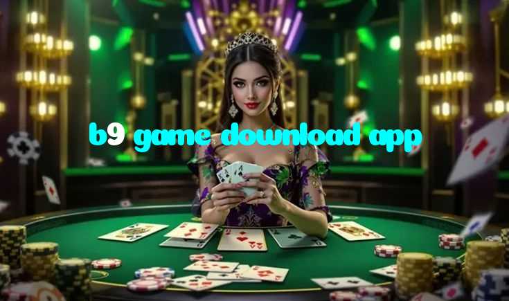 b9 game download app